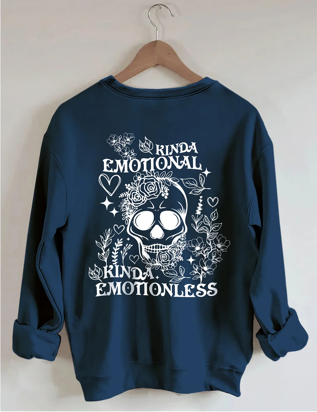 Kinda Emotional Kinda Emotionless Sweatshirt