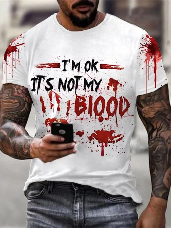 Men's Funny Halloween I'm OK It's Not My Blood Print Tee