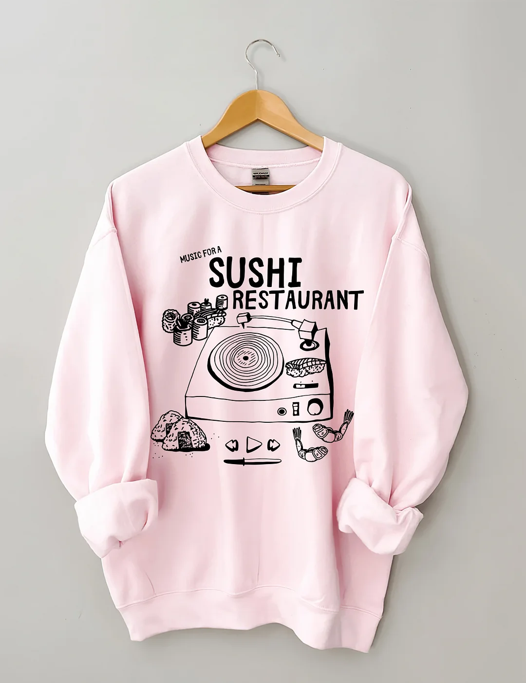 Music For A Sushi Restaurant Sweatshirt