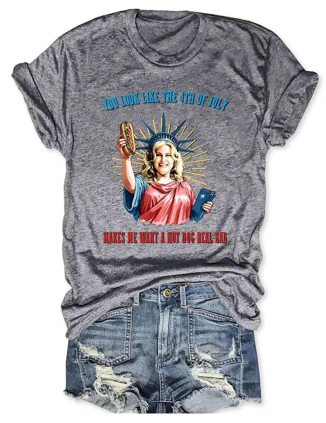 You Look Like The 4th Of July Makes Me Want A Hot Dog Real Bad T-shirt