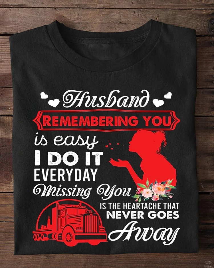 Valentine's Day Trucker T-shirt, Romantic Valentines Gift Your Husband
