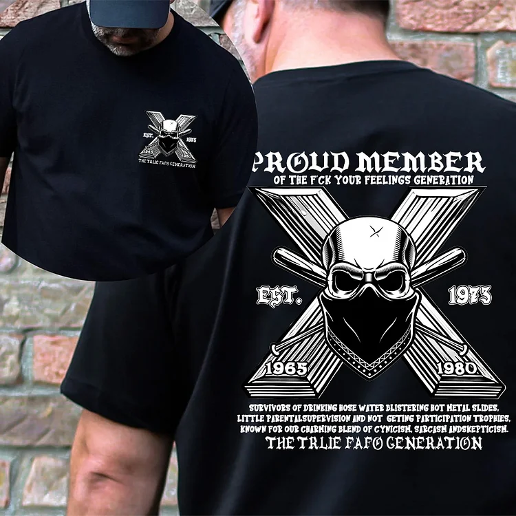 Generation X Skull Double-Sided Custom Shirt, Proud Member Of The Fuck You Feelings Sweatshirt