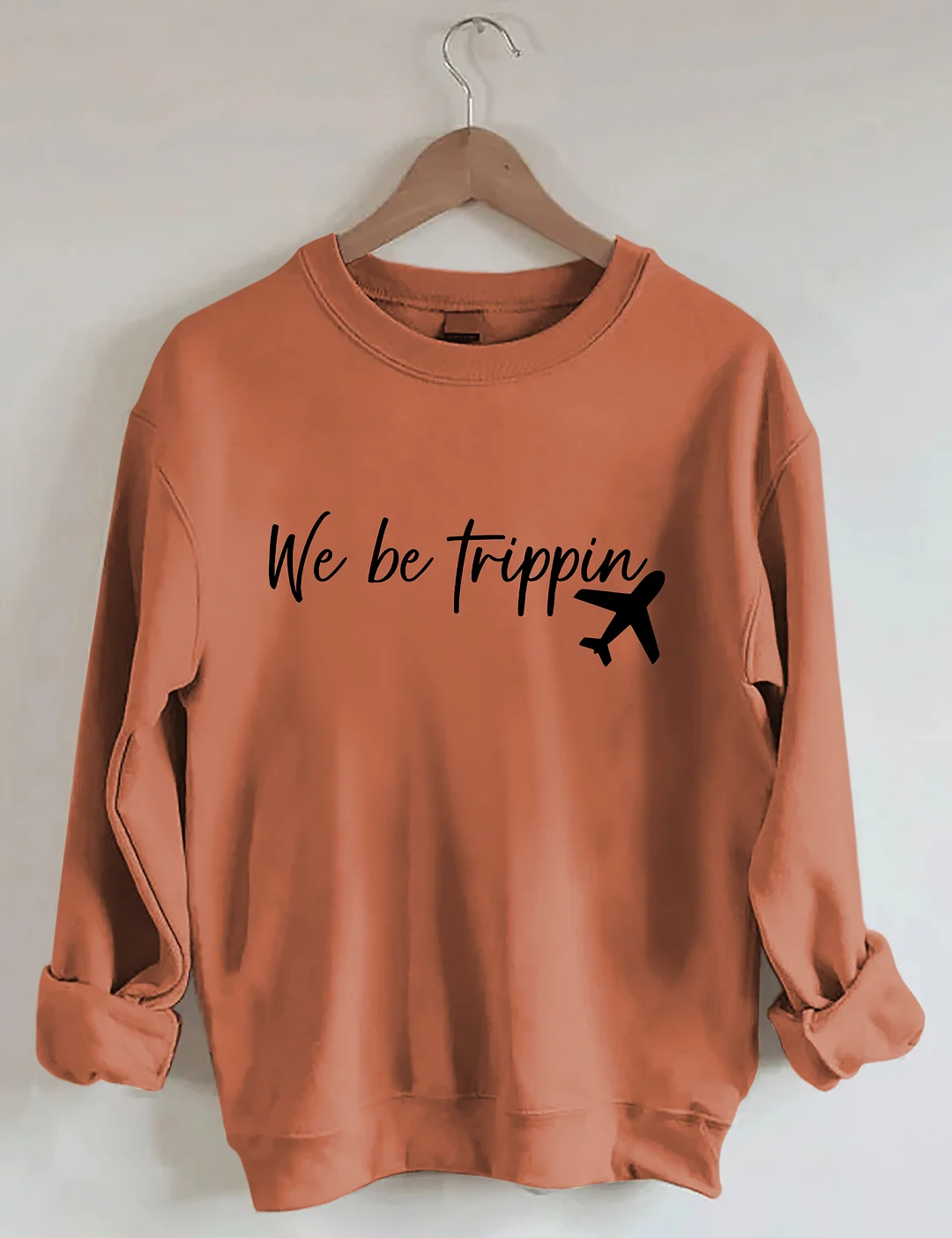 We Be Trippin Sweatshirt