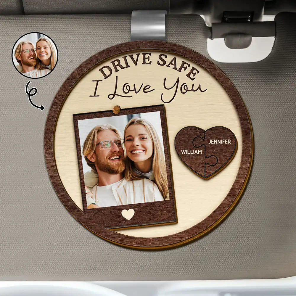 Loveyoufancy Custom Photo Drive Safe I Love You Couples - Personalized Custom Shaped Car Visor Clip