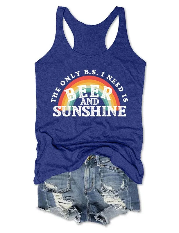 The Only B.S I Need Is Beer And Sunshine Rainbow Tank