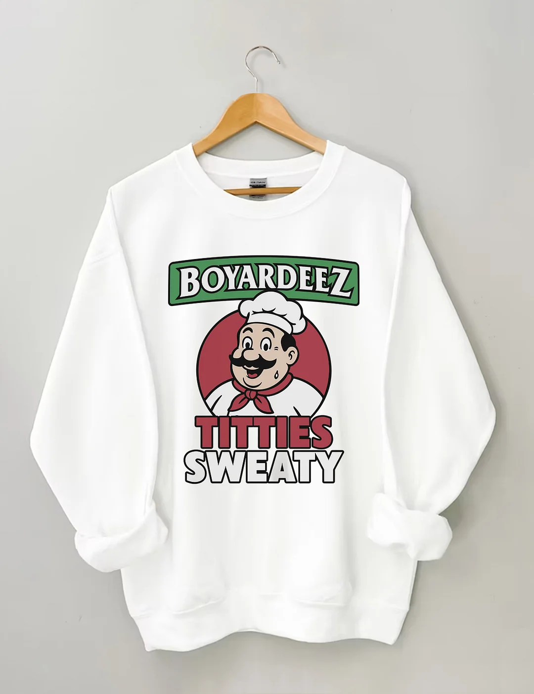 Boyardeez Titties Sweaty Sweatshirt