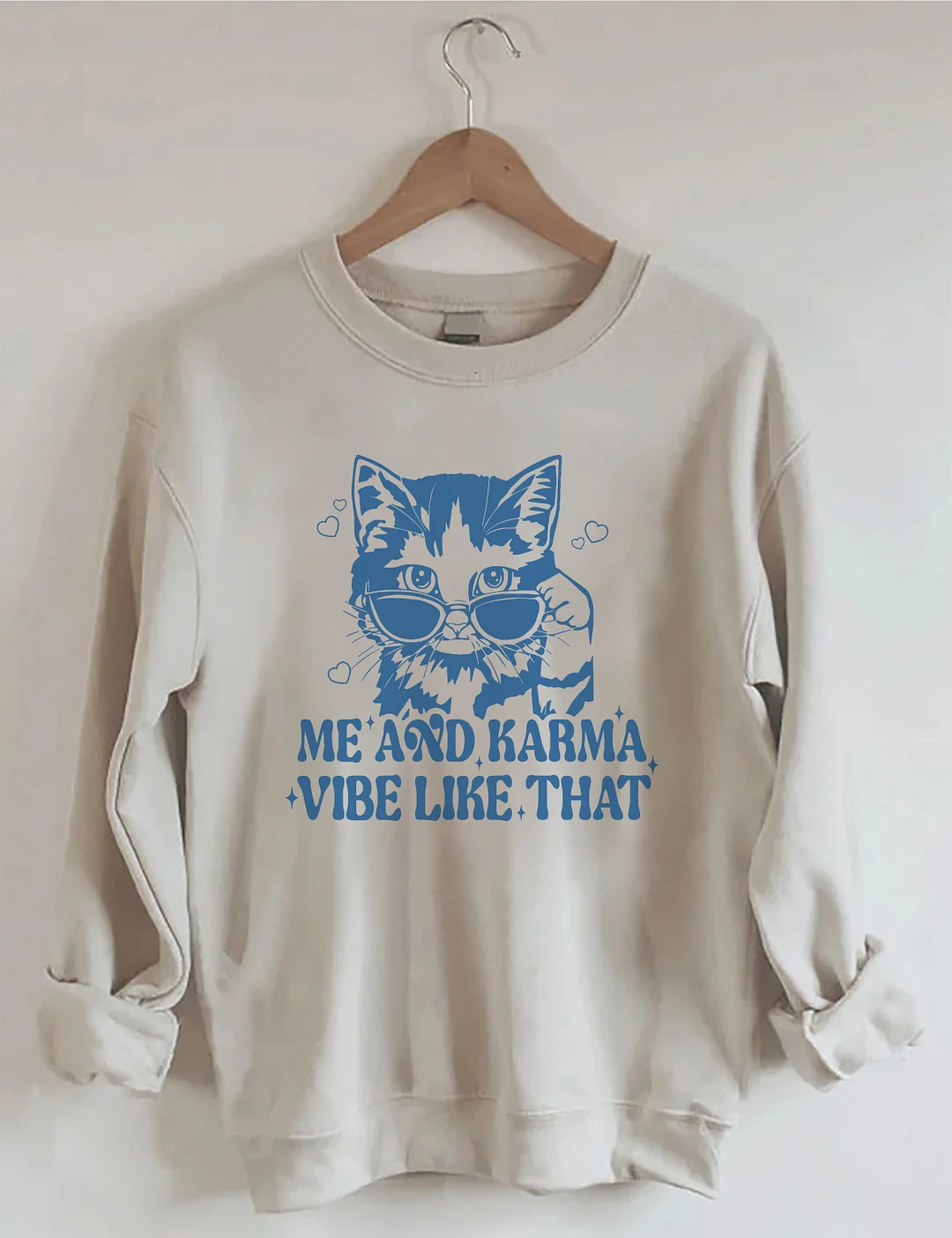 Me And The Karma Vibe Like That Sweatshirt