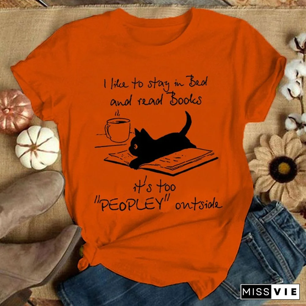 "I like to stay in bed and read books..." Cute Cat and letter Printed T Shirt for Women Funny Graphic Tee Cute Cat T-shirts Casual Plus Size S-3XL