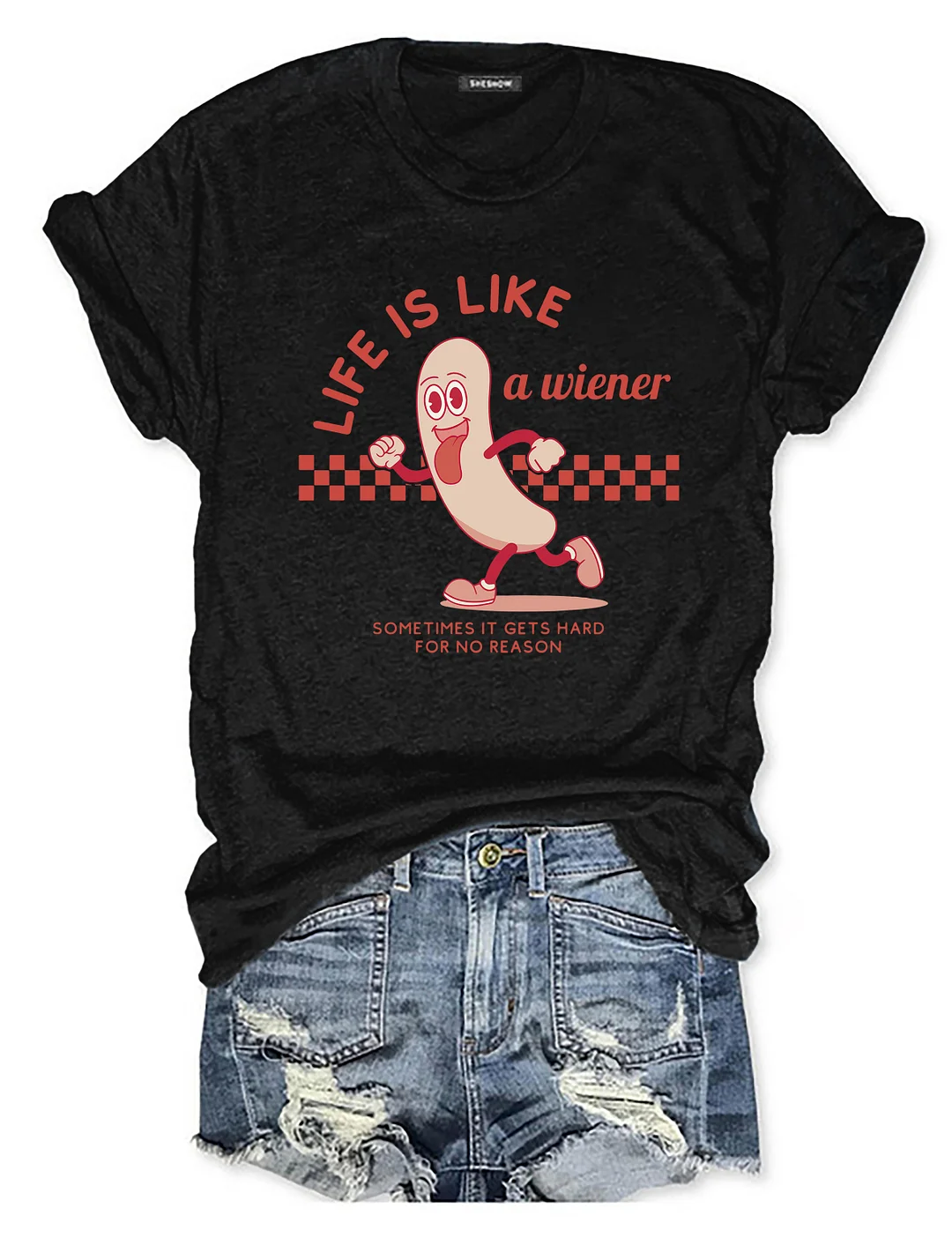 Life is Like a Wiener T-Shirt