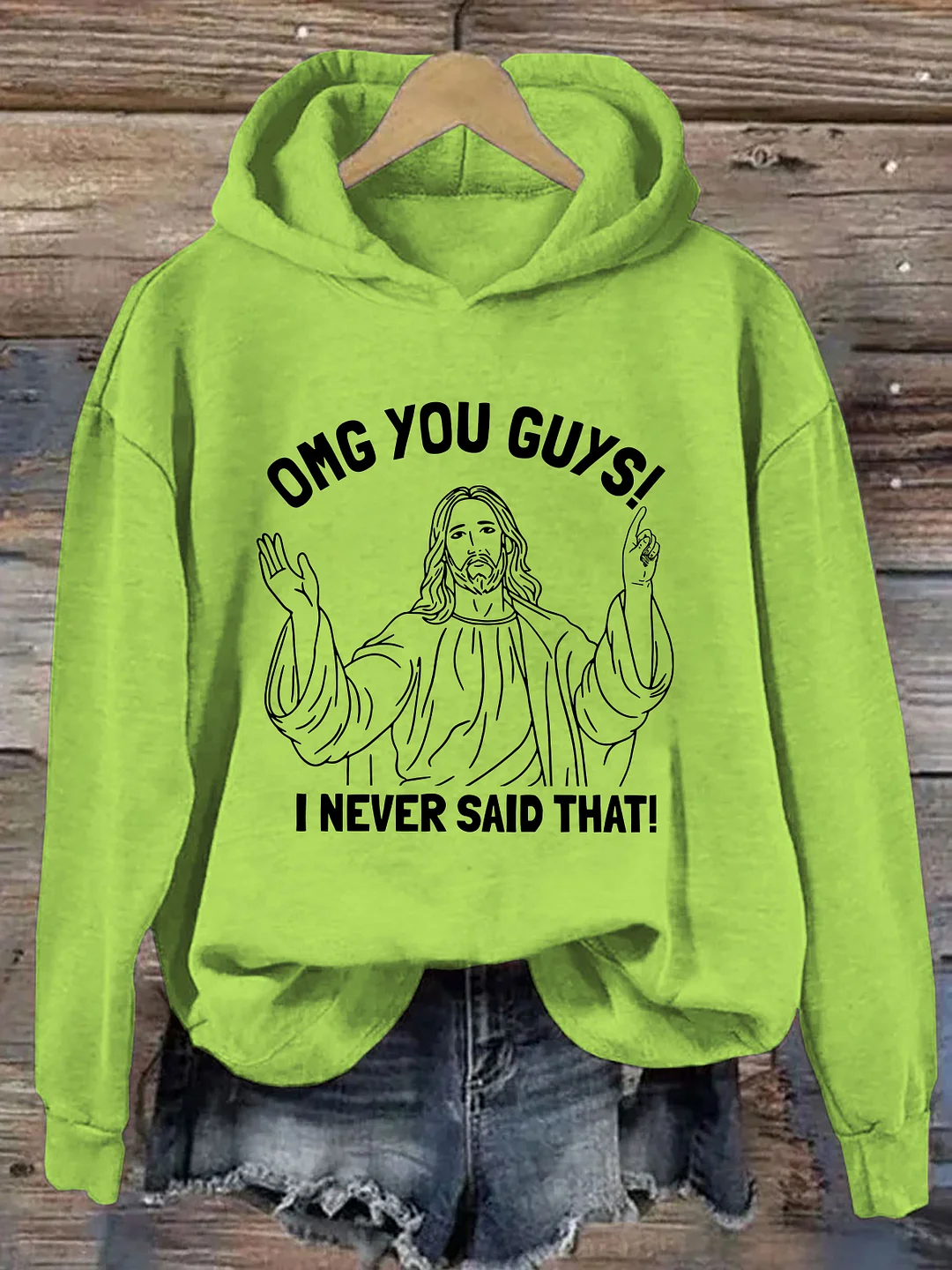 OMG You Guy I Never Said That Hoodie