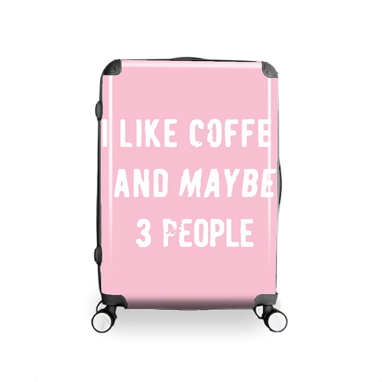 I Like Cooffee And Maybe 3 People, Coffee Hardside Luggage