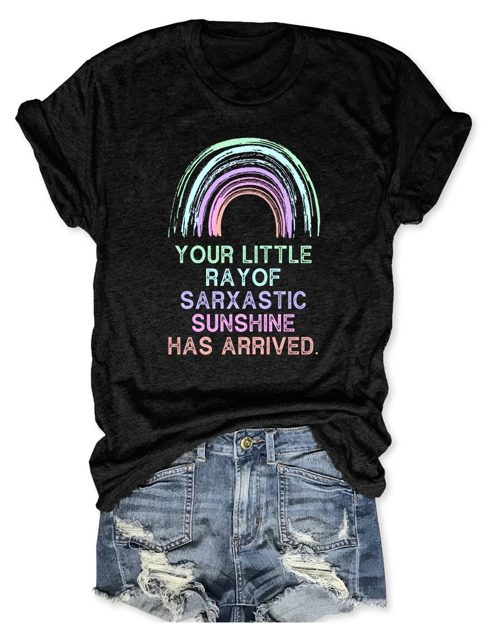 Your Little Ray Of Sarcastic T-Shirt