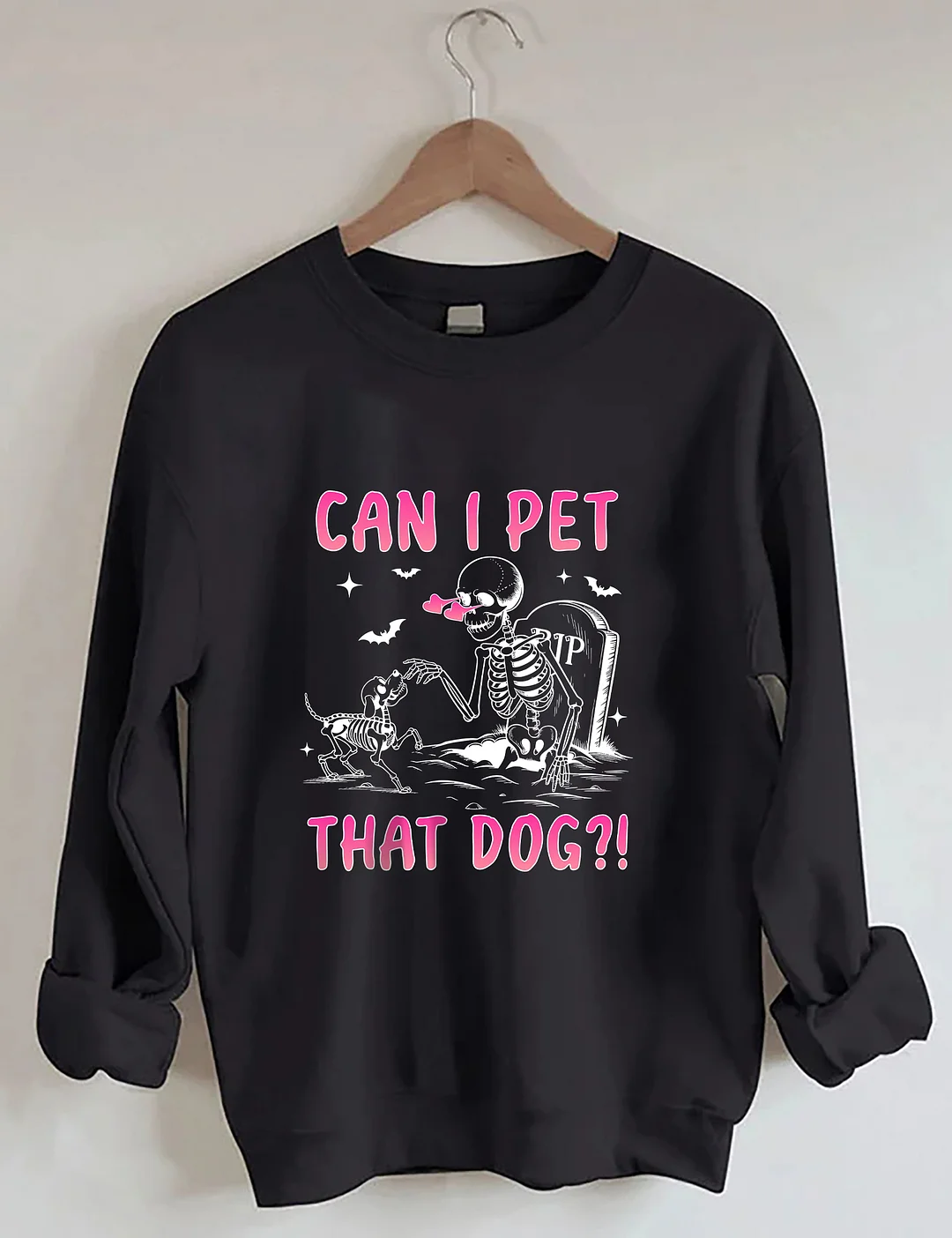 Can I Pet That Dog Sweatshirt