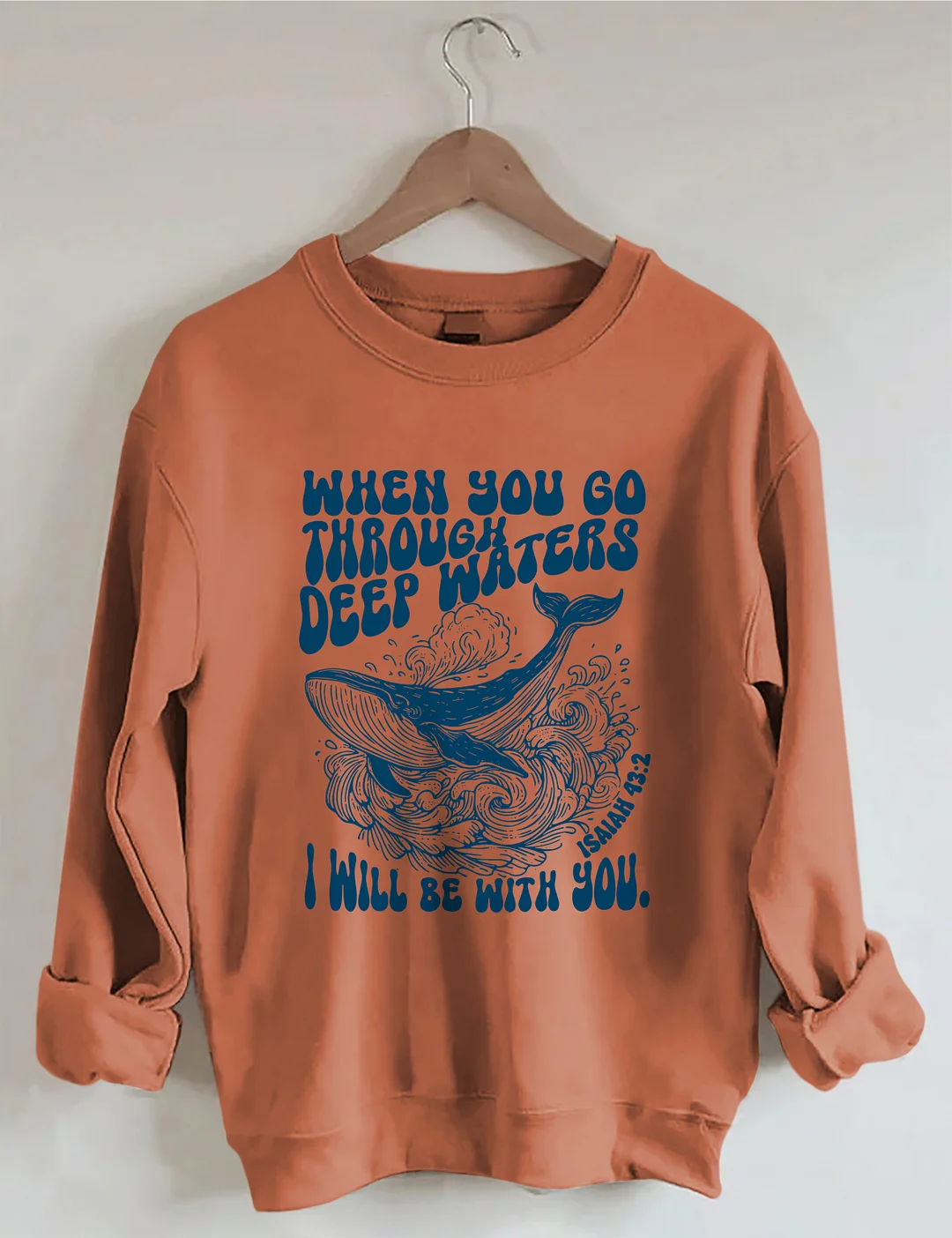 When You Go Through Deep Waters I Will Be With You Sweatshirt