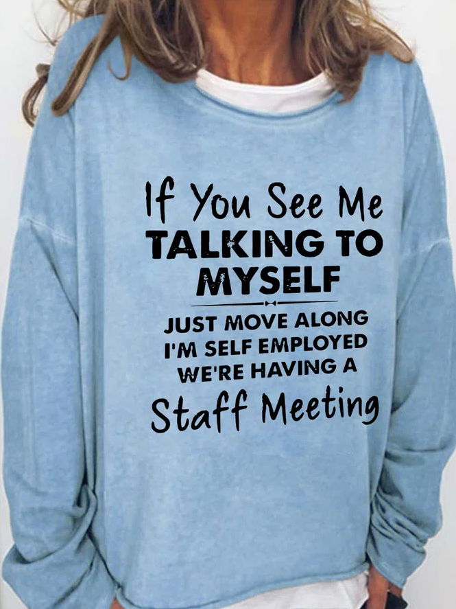 If You See Me Talking To Myself Just Move Along Printed Women's T-shirt