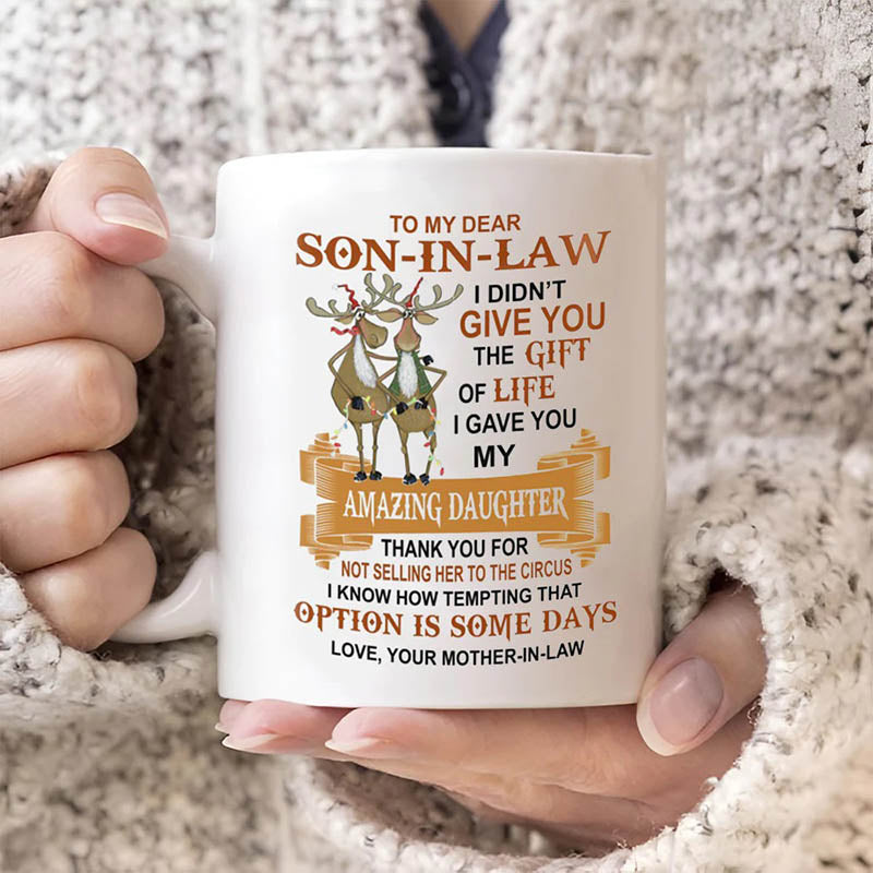 Unique Gift I Gave You My Amazing Daughter - Best Gift For Son-In-Law Mugs
