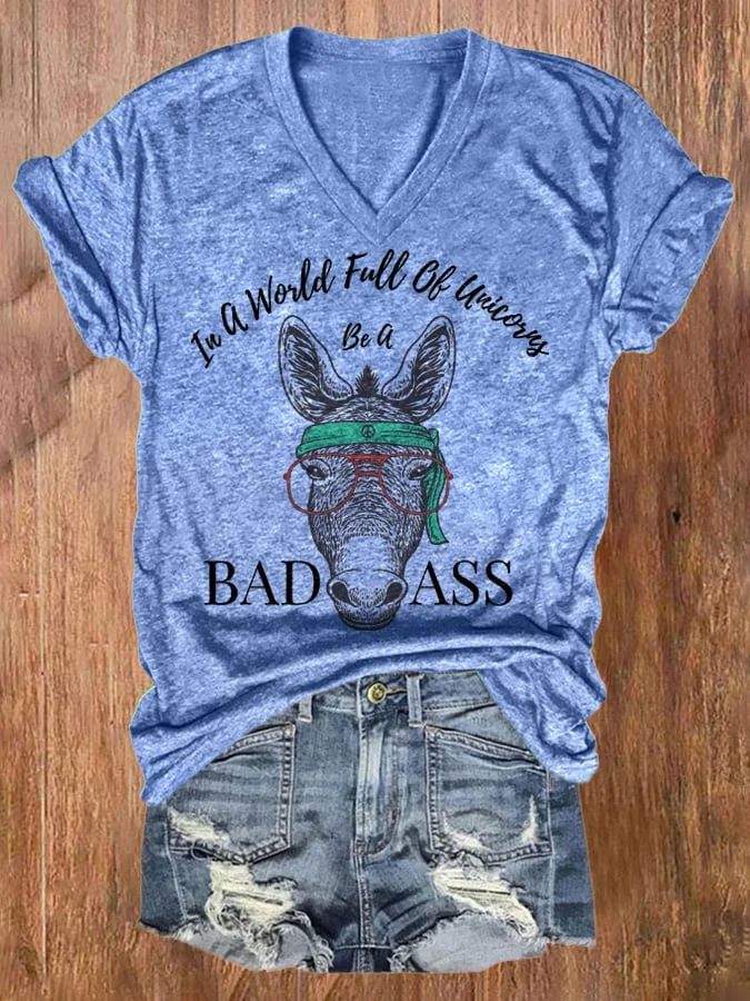 In A World Full Of Unicorns Be A Bad Ass Print Short Sleeve T-Shirt socialshop