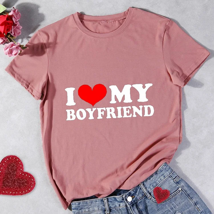 I Love My Boyfriend Round Neck T-shirt-Annaletters