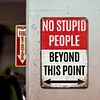 No Stupid People - Vintage Metal Signs - 20*30cm/30*40cm - Warning