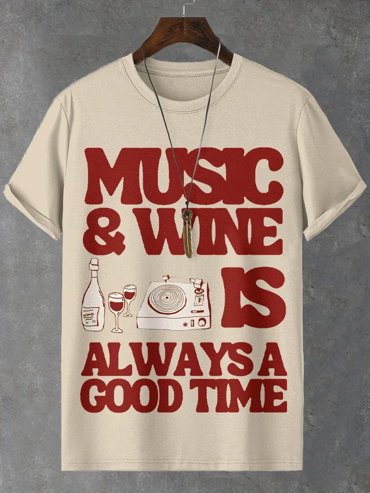 Men's Music And Wine Is Always A Good Time Print Cotton Casual T-Shirt
