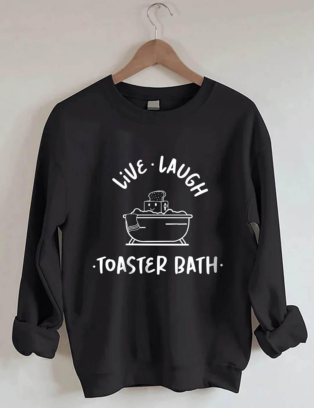 Live laugh Sweatshirt