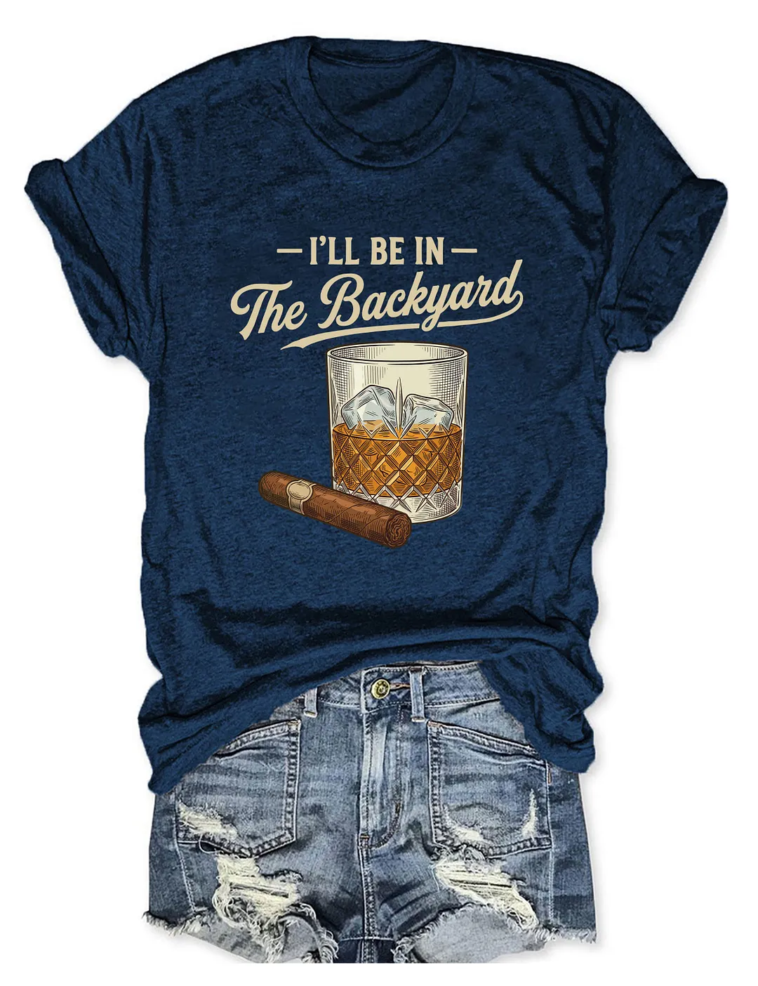 I'll Be In The Backyard T-shirt