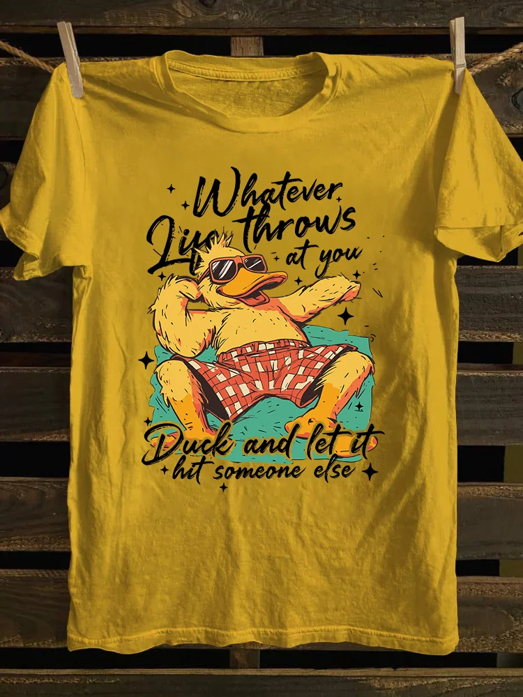 Whatever Life Throws At You T-shirt