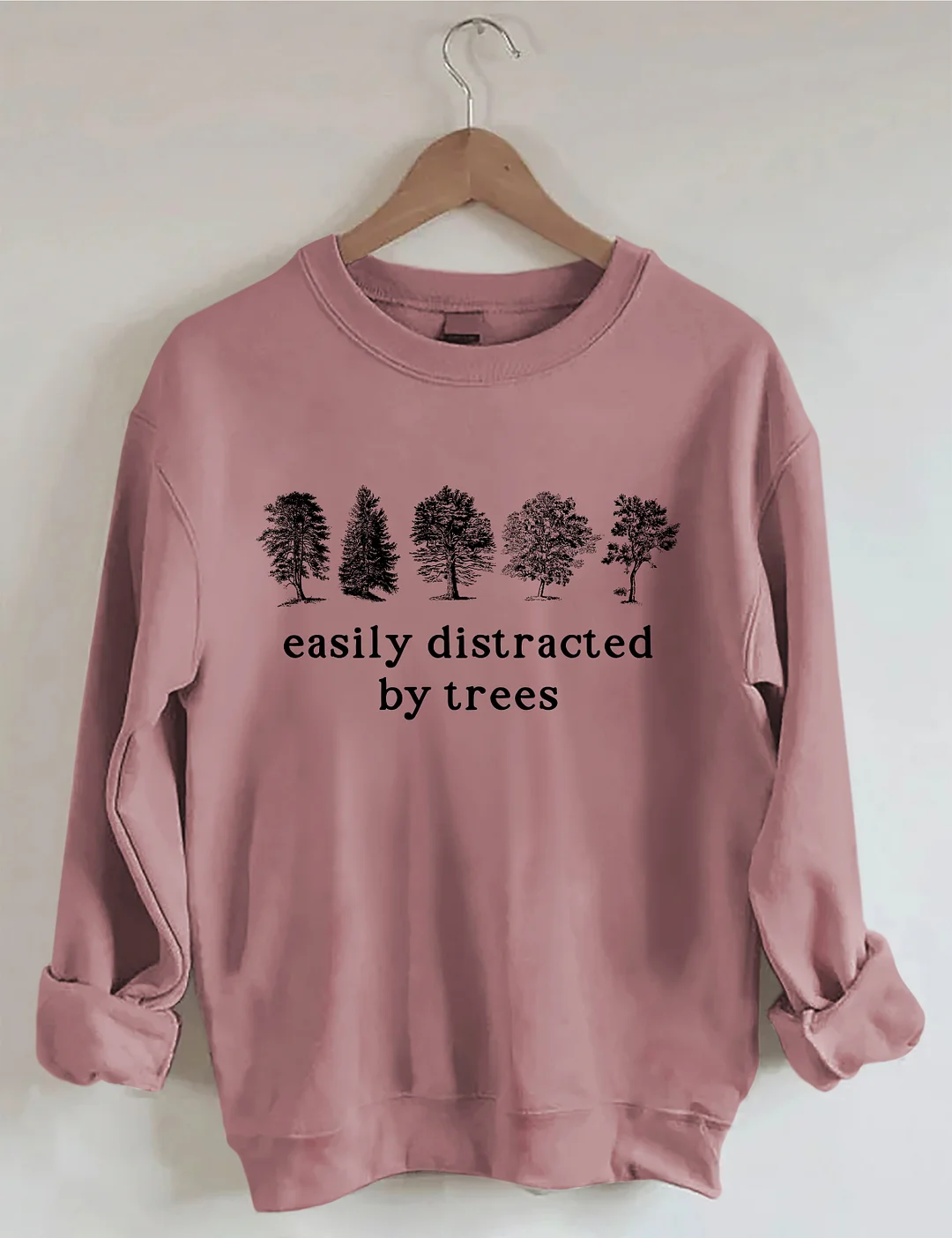 Easily Distracted By Trees Sweatshirt
