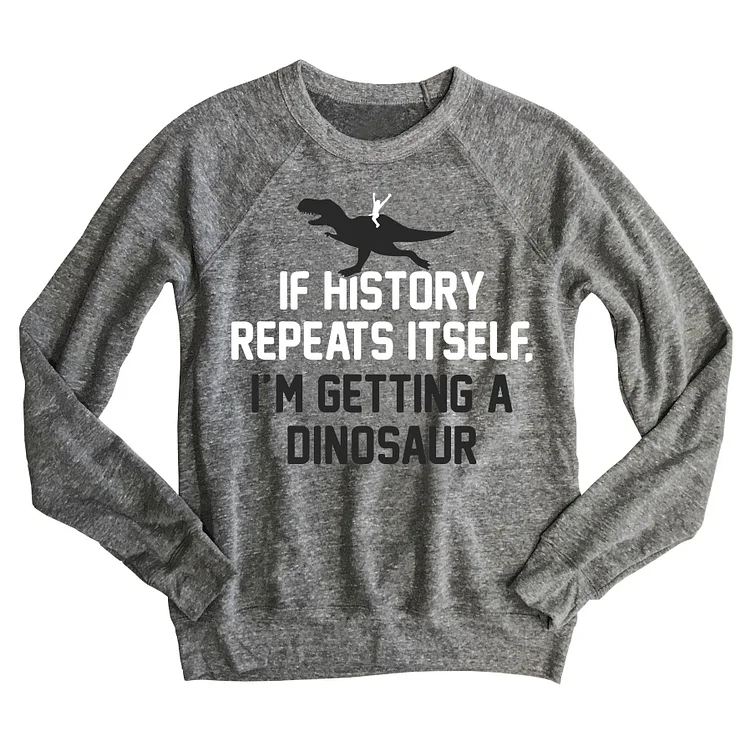 If History Repeats Itself ...Unisex Raglan Sweatshirt