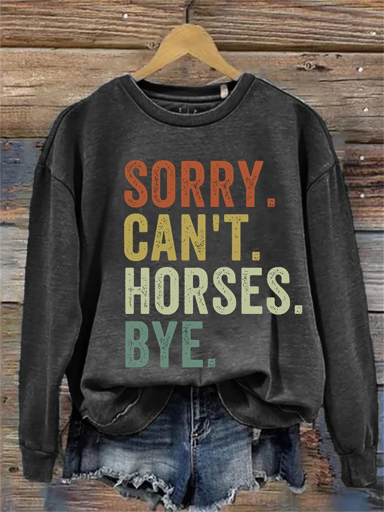 Comstylish Sorry Can't Horses Bye Vintage Cozy Sweatshirt