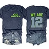 We Are 12 Seattle Seahawks Tee