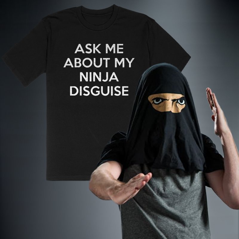 UPRANDY Ask Me About My Ninja Disguise Men's T-shirt -  UPRANDY