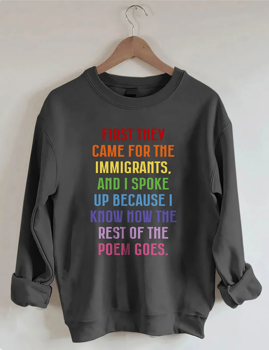 First They Came For The Immigrants Sweatshirt