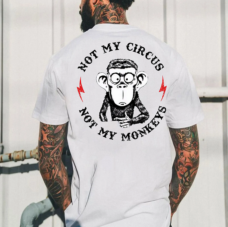 'Not My Circus' 'Not My Monkey' Print T-Shirt