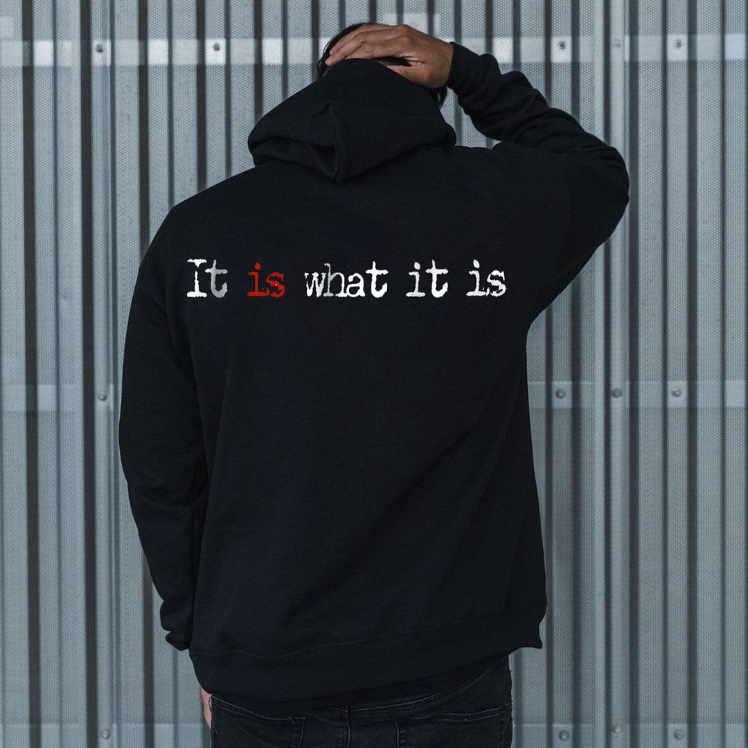 It Is What It Is Letter Print Casual Men's Hoodie -  