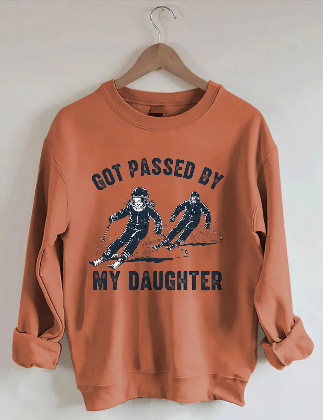 Got Passed By My Daughter Sweatshirt