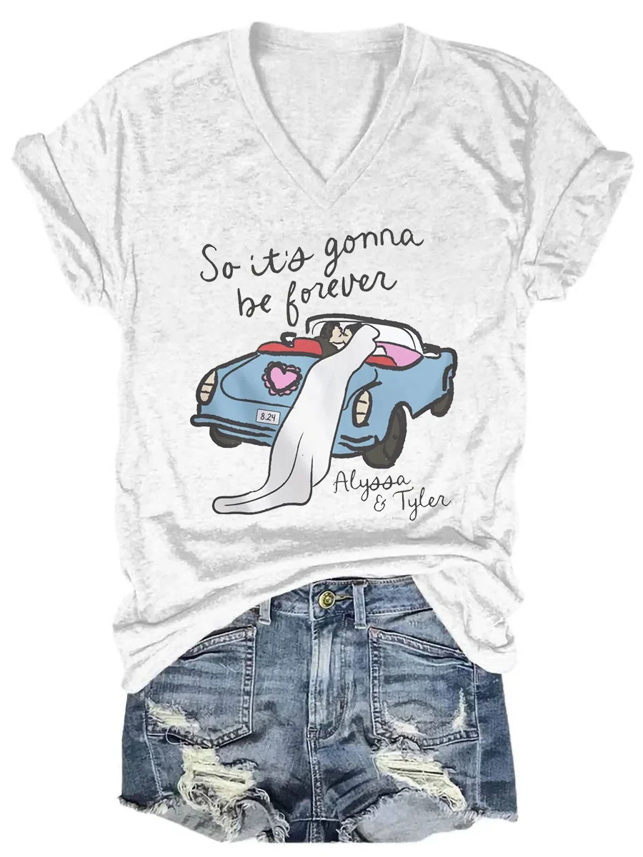 So It's Gonna Be Forever V-neck T-shirt