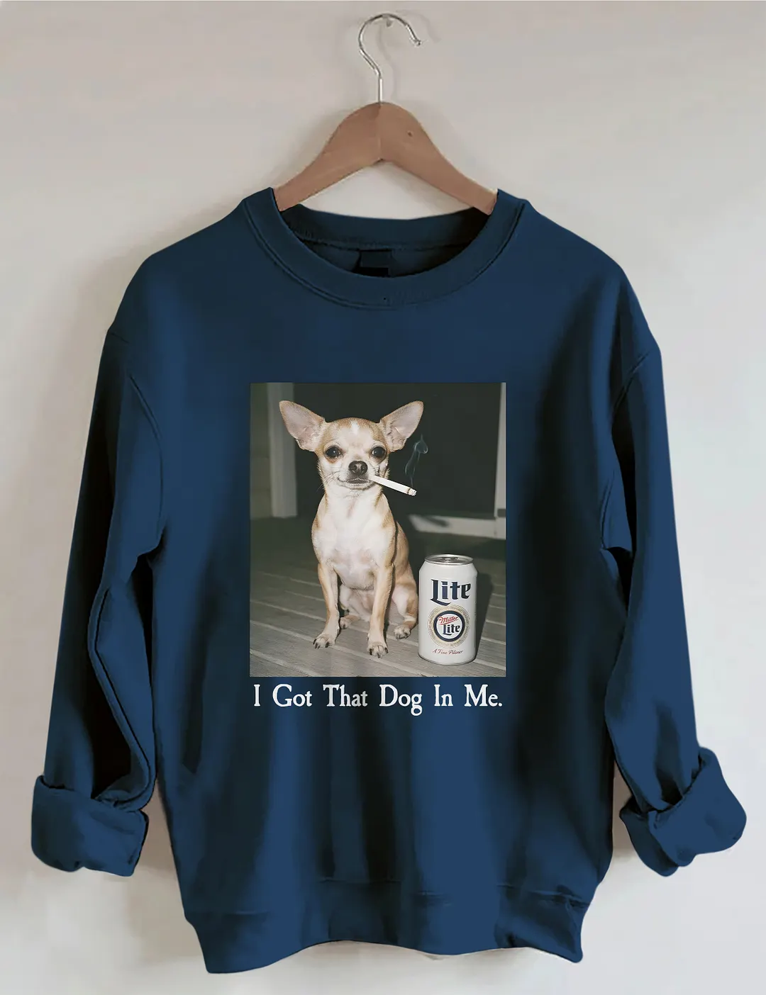 I Got That Dog In Me Sweatshirt