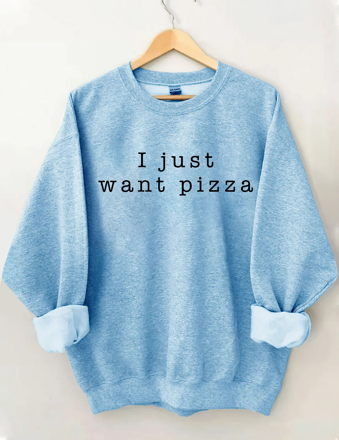 I Just Want Pizza Sweatshirt