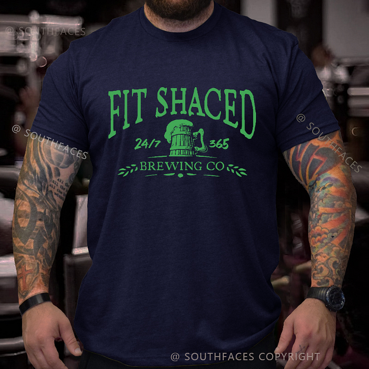 Fit Shaced 24/7 365 Brewing Co Funny St. Patrick's Day T-shirt