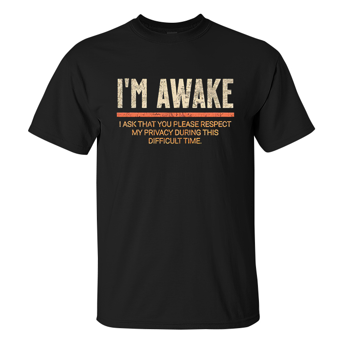 I'm Awake T-shirt - Livereid