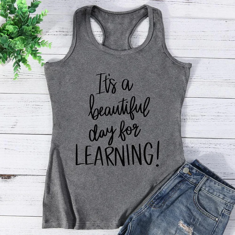 It's A Beautiful Day For Learning Vest Top