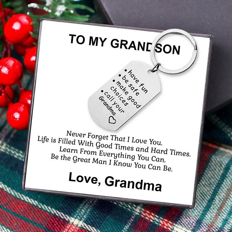 Have Fun Be Safe Make Good Choices Call Your Nana/Grandma/Grandpa Keychain