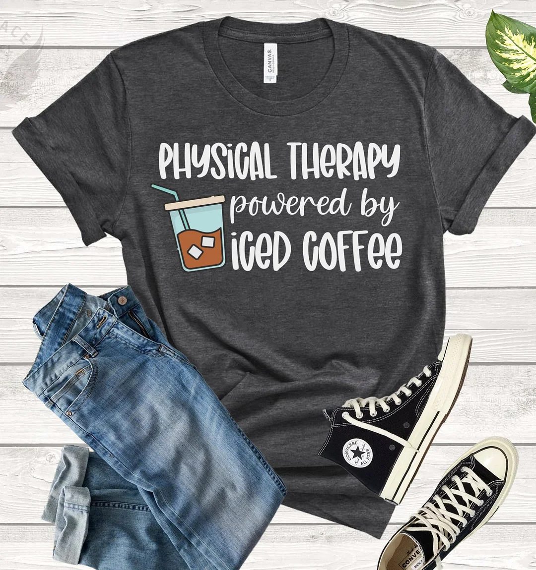 Physical Therapy & Coffee Shirt Therapist Gift Pt Grad Student Physio Pediatric Tee Top