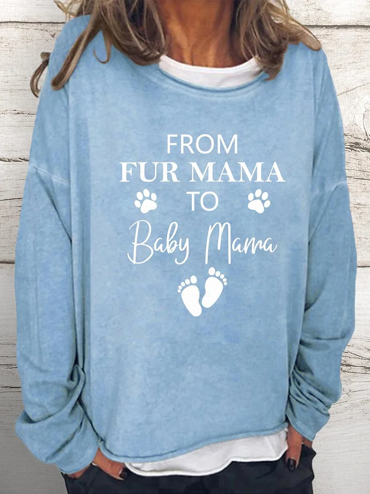 From Fur Mama To Baby Mama Women Loose Sweatshirt-0026029