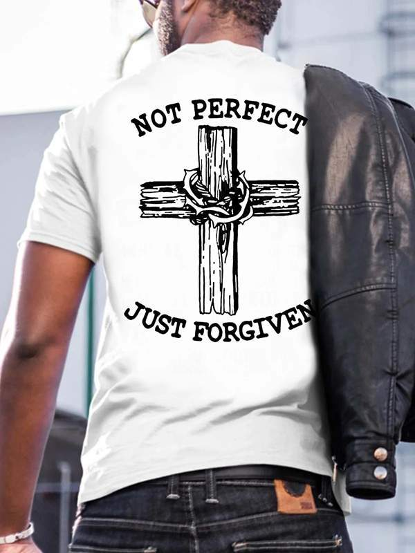 Not Perfect Just Forgive Back Print Casual T-Shirt