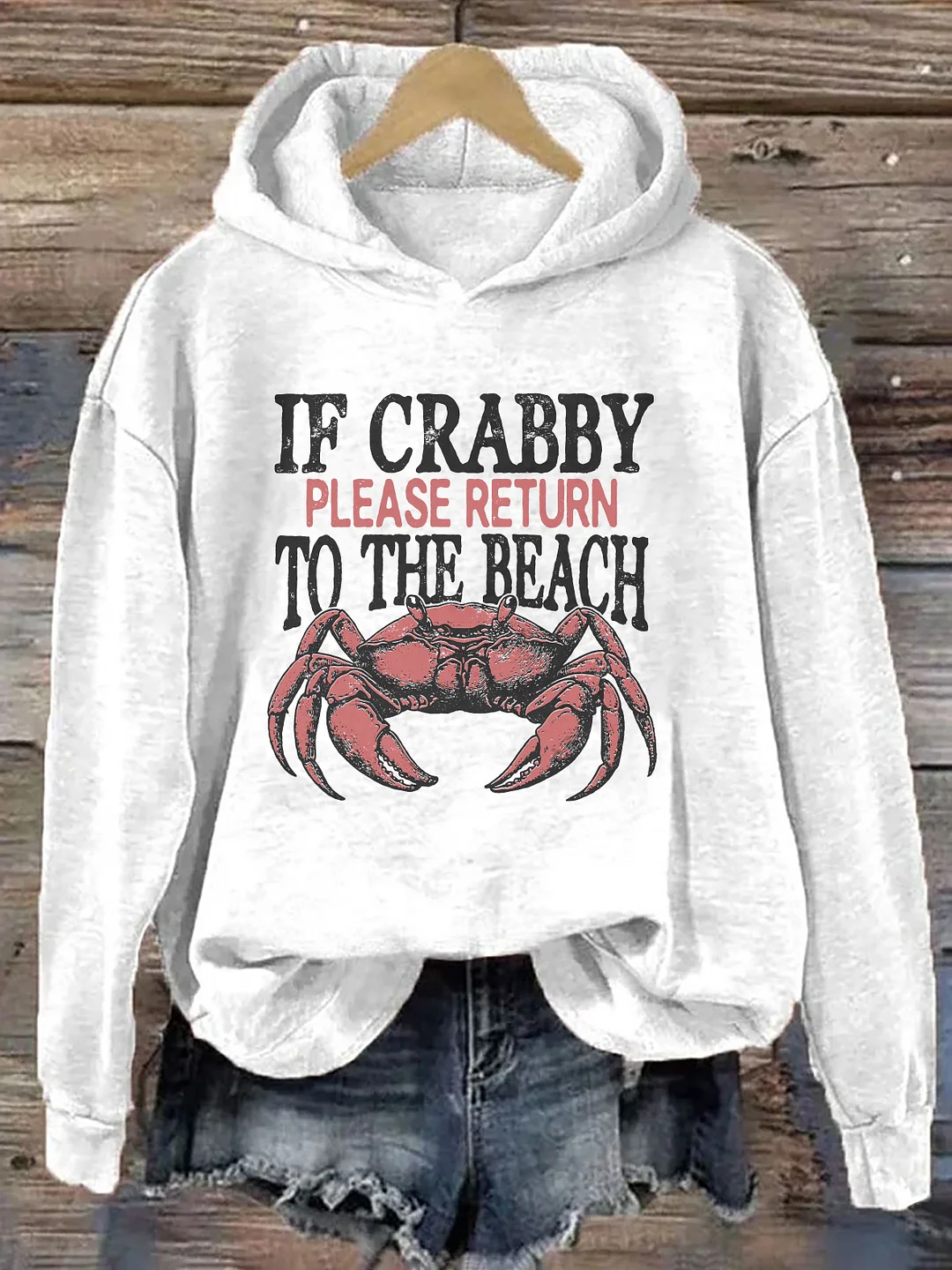 If Crabby Please Return To The Beach Hoodie