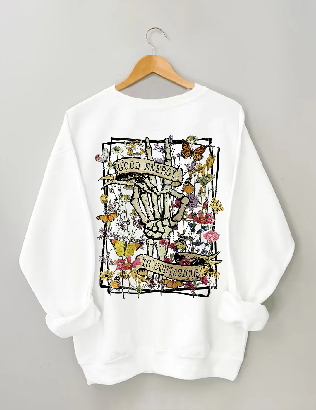 Good Energy Is Contagious Sweatshirt