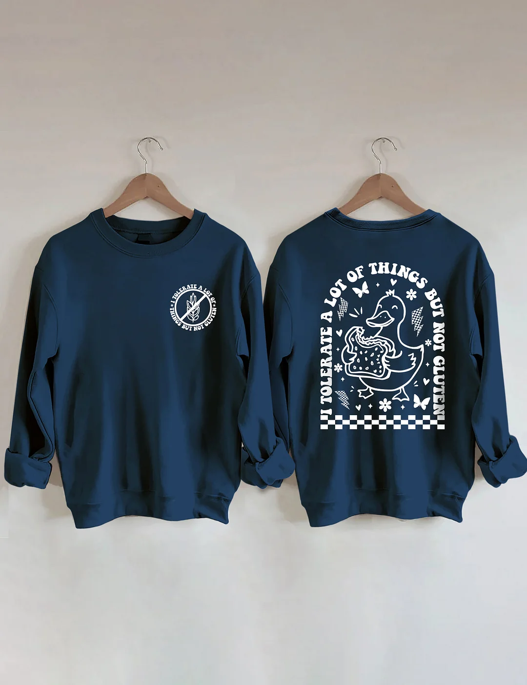 I Tolerate A Lot Of Things But Not Gluten Sweatshirt