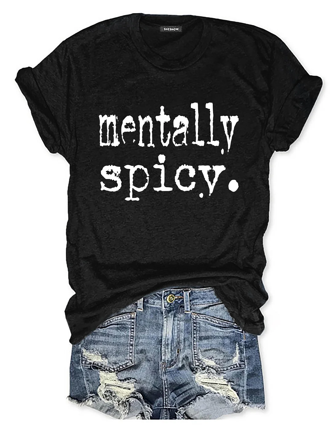 Mentally Spicy T-shirt